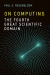 Paul Rosenbloom: On Computing: The Fourth Great Scientific Domain 